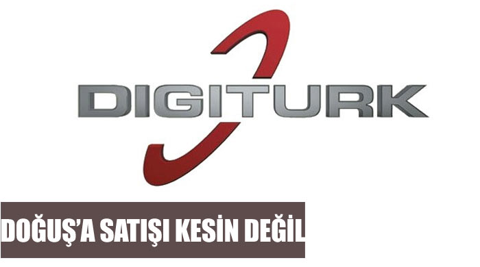 Digitürk'ün Doğuş Grubu'na satışı kesin değil Digitürk'ün Doğuş Grubu'na satışı kesin değil
