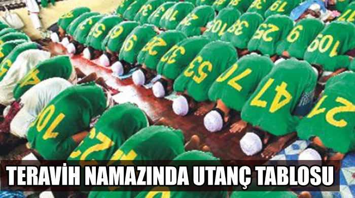 Teravih namazında utanç tablosu Teravih namazında utanç tablosu
