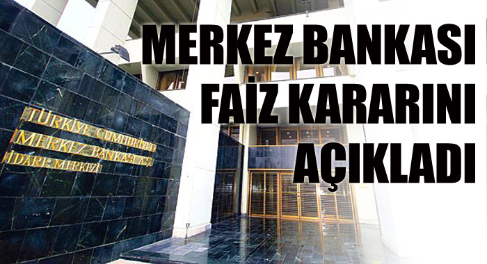 Merkez Bankası faiz kararını açıkladı