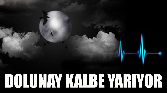 Dolunay kalbe yarıyor