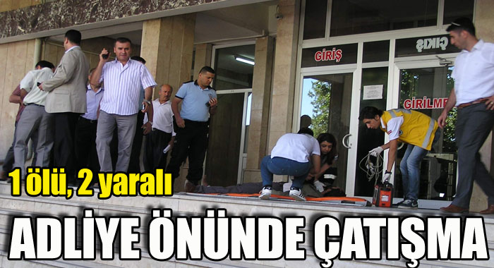 Malatya Adliyesi önünde çatışma, 1 ölü Malatya Adliyesi önünde çatışma, 1 ölü
