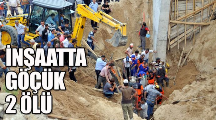 İnşaat alanında toprak kayması, 2 ölü