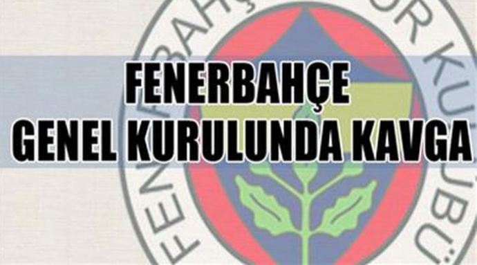 Fenerbahçe Divan Kurulu&#039;nda kavga çıktı