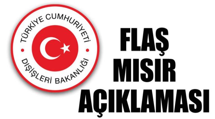 Dışişleri'nden flaş Mısır açıklaması Dışişleri'nden flaş Mısır açıklaması