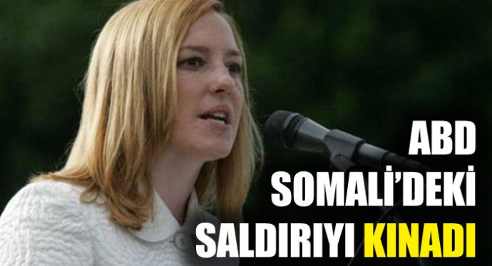 ABD, Somali'deki saldırıyı kınadı ABD, Somali'deki saldırıyı kınadı