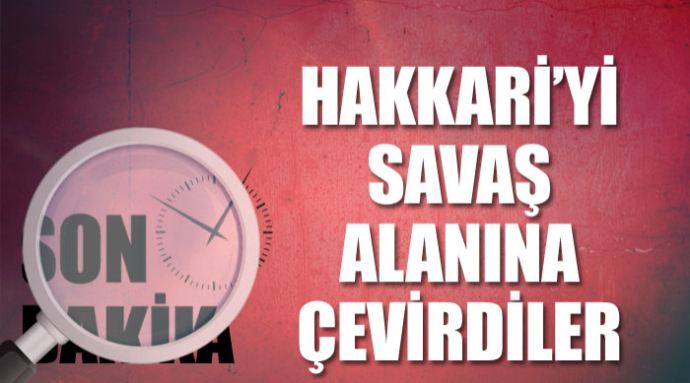 PKK yandaşları Hakkari'yi savaş alanına çevirdi PKK yandaşları Hakkari'yi savaş alanına çevirdi