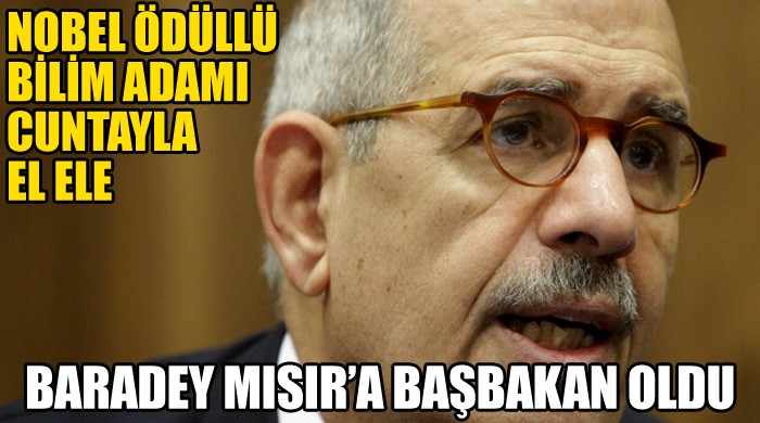 Nobel ödüllü Baradey, darbecilerle el ele Mısır Başbakanı Nobel ödüllü Baradey, darbecilerle el ele Mısır Başbakanı