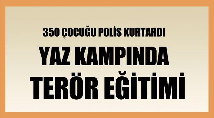 Yaz kampında terör eğitimi