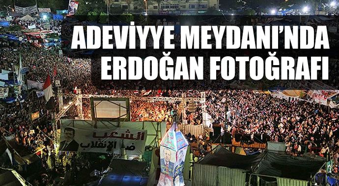 Adeviyye Meydanı'na Erdoğan fotoğrafı Adeviyye Meydanı'na Erdoğan fotoğrafı