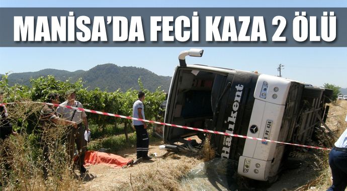 Manisa'da feci kaza, 2 ölü, 40 yaralı Manisa'da feci kaza, 2 ölü, 40 yaralı
