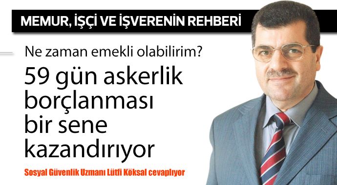 56 gün askerlik borçlanması bir sene kazandırıyor 56 gün askerlik borçlanması bir sene kazandırıyor