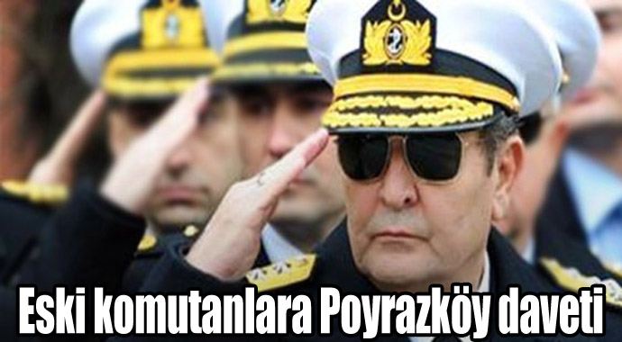 İki eski kuvvet komutanı Poyrazköy davasında ifade verecek