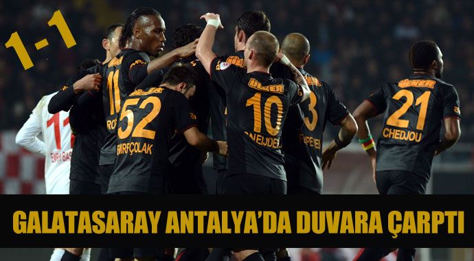 Galatasaray Antalya'da duvara çarptı (Antalya 1 - Galatasaray 1) Galatasaray Antalya'da duvara çarptı (Antalya 1 - Galatasaray 1)