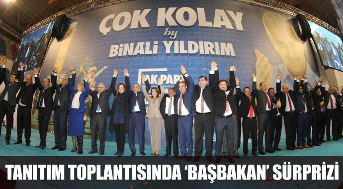 AK Parti tanıtım toplantısında 'Başbakan' sürprizi