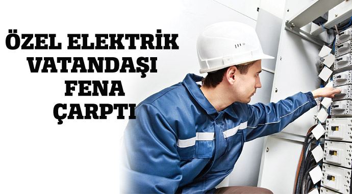 Özel elektrik vatandaşı fena çarptı Özel elektrik vatandaşı fena çarptı