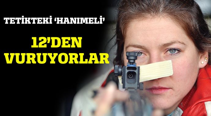 &#039;Tetikçi kızlar&#039; 12&#039;den vuruyor