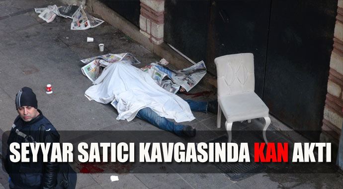 Seyyar satıcıların kavgasında kan aktı Seyyar satıcıların kavgasında kan aktı