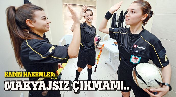 Makyajsız çıkmam!... Makyajsız çıkmam!...