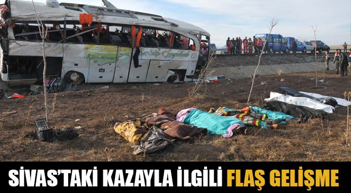 Sivas&#039;taki kazayla ilgili flaş gelişme
