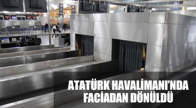 Atatürk Havalimanı'nda yürekler ağza geldi Atatürk Havalimanı'nda yürekler ağza geldi