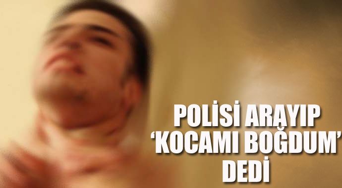 Eve alkollü gelen kocasını boğazlayarak öldürdü Eve alkollü gelen kocasını boğazlayarak öldürdü