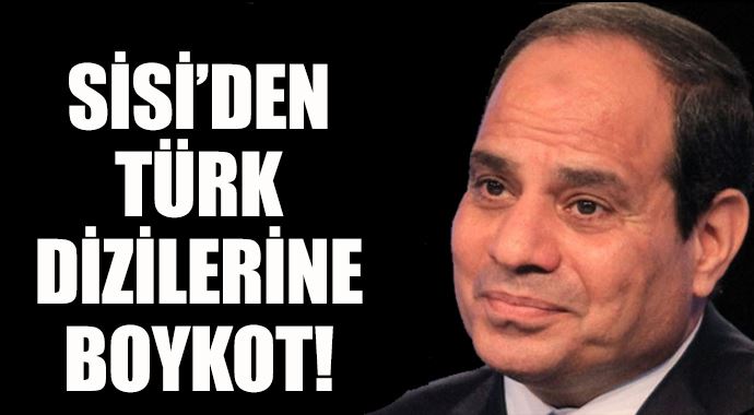 Sisi emri verdi, Türk dizileri yasaklandı Sisi emri verdi, Türk dizileri yasaklandı