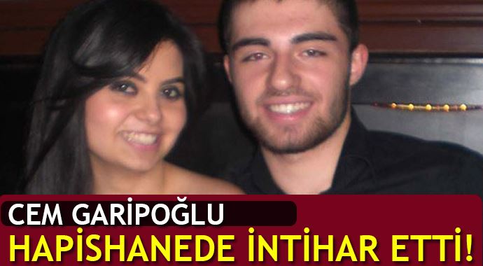 Cem Garipoğlu hapishanede intihar etti! Cem Garipoğlu hapishanede intihar etti!