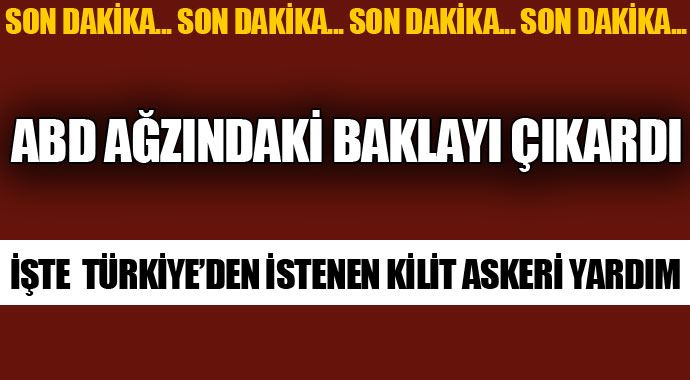 İşte ABD'nin Türkiye'den isteyeceği kilit askeri yardım! İşte ABD'nin Türkiye'den isteyeceği kilit askeri yardım!