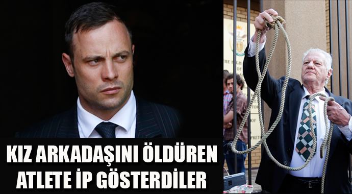 Kız arkadaşını öldüren Oscar Pistorius'a ip gösterdiler Kız arkadaşını öldüren Oscar Pistorius'a ip gösterdiler