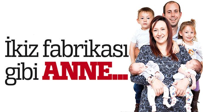 İkiz fabrikası anne!