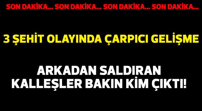 3 Askerimiz arkadan vuran kalleşler PKK&#039;lı çıktı