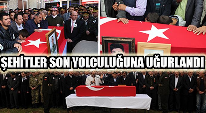 Şehitler son yolculuklarına uğurlandı