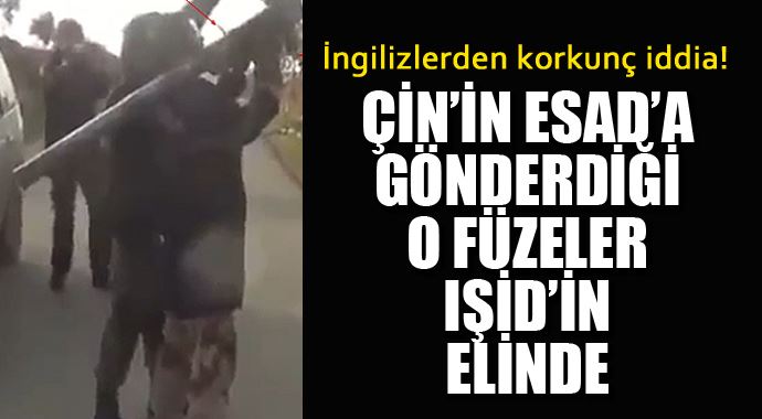 Çin&#039;in Esad&#039;a gönderdiği füzeler IŞİD&#039;in elinde
