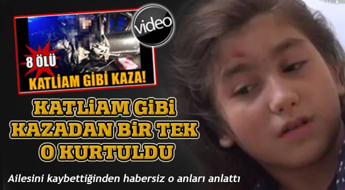 Manisa'daki katliam gibi kazadan bir tek o kurtuldu