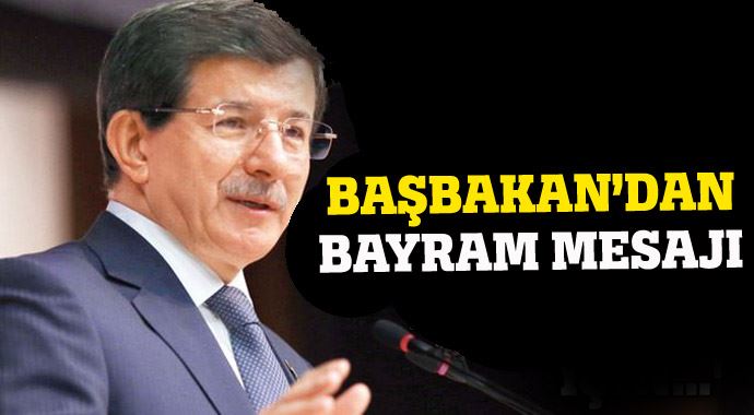 Başbakan Davutoğlu'ndan Kurban Bayramı mesajı Başbakan Davutoğlu'ndan Kurban Bayramı mesajı