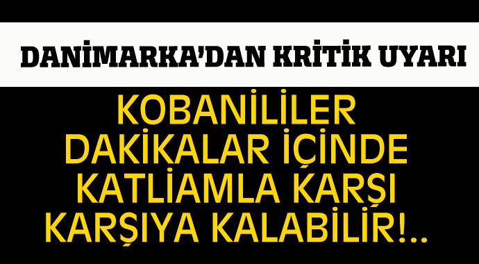 'Kobanililer dakikalar içinde katliamla karşı karşıya kalabilir'