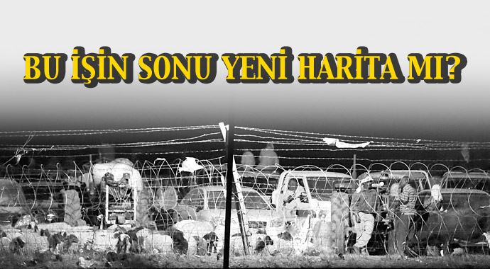 Bu işin sonu yeni harita mı?