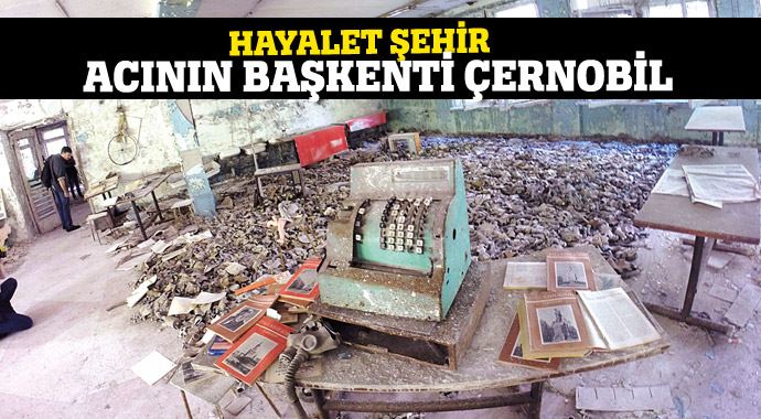 Acının başkenti Çernobil, hayalet şehir Acının başkenti Çernobil, hayalet şehir
