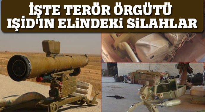 İşte terör örgütü IŞİD'in elindeki silahlar İşte terör örgütü IŞİD'in elindeki silahlar