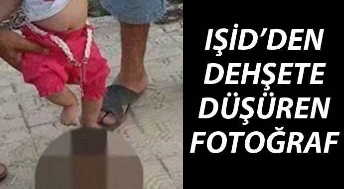 IŞİD'den dehşete düşüren fotoğraf IŞİD'den dehşete düşüren fotoğraf
