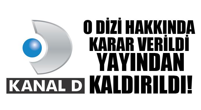 Kanal D'nin yeni dizisini yayından kaldırdılar!