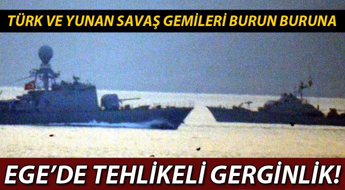 Ege'de Türk ve Yunan botları burun buruna Ege'de Türk ve Yunan botları burun buruna