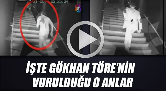 İşte Gökhan Töre'nin vurulma anı İşte Gökhan Töre'nin vurulma anı