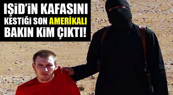 IŞİD'in kafasını kestiği son Amerikalı bakın kim çıktı! IŞİD'in kafasını kestiği son Amerikalı bakın kim çıktı!