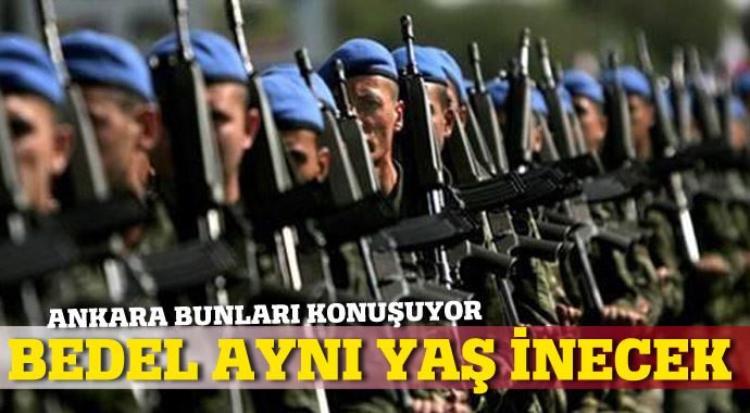 Bedel aynı yaş inecek! Bedel aynı yaş inecek!