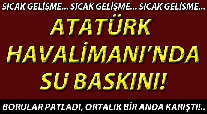 Atatürk Havalimanı'nda su baskını Atatürk Havalimanı'nda su baskını