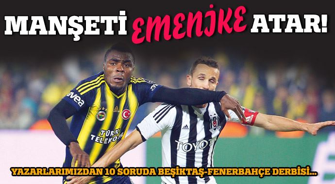 Yazarlarımızdan 10 soruda Beşiktaş- Fenerbahçe derbisi... Yazarlarımızdan 10 soruda Beşiktaş- Fenerbahçe derbisi...