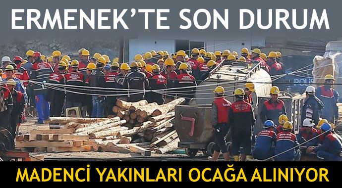 Madenci yakınları ocağa alınıyor! Madenci yakınları ocağa alınıyor!