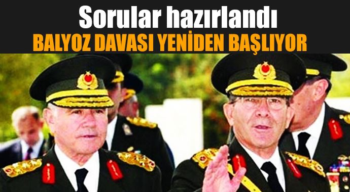 Sorular hazırlandı! Balyoz davası yeniden başlıyor