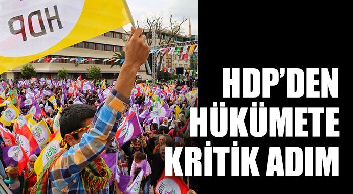 HDP hükümete çağrı yapacak HDP hükümete çağrı yapacak